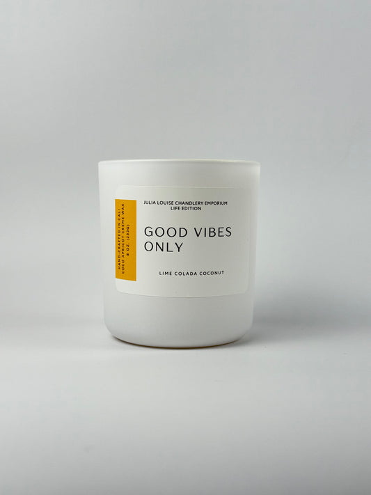 Good Vibes Only